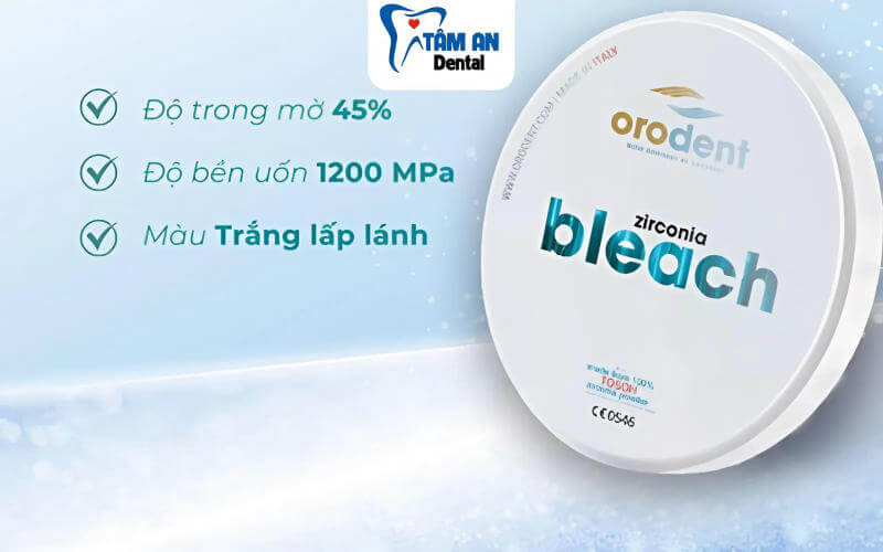 Răng sứ Orodent Bleach Zirconia có độ cứng 1200 MPa, độ trong mờ 45%