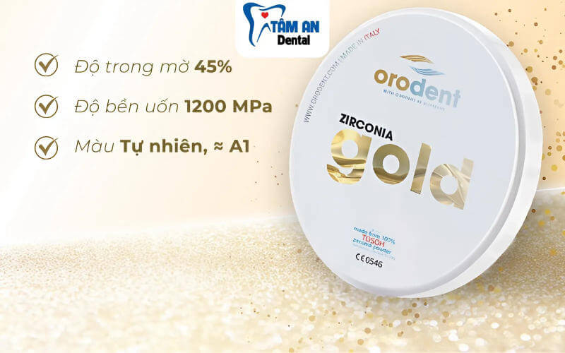 Răng sứ Orodent Gold Zirconia có độ cứng 1200 MPa, độ trong mờ 45%